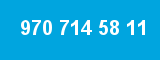 970 714 58 11